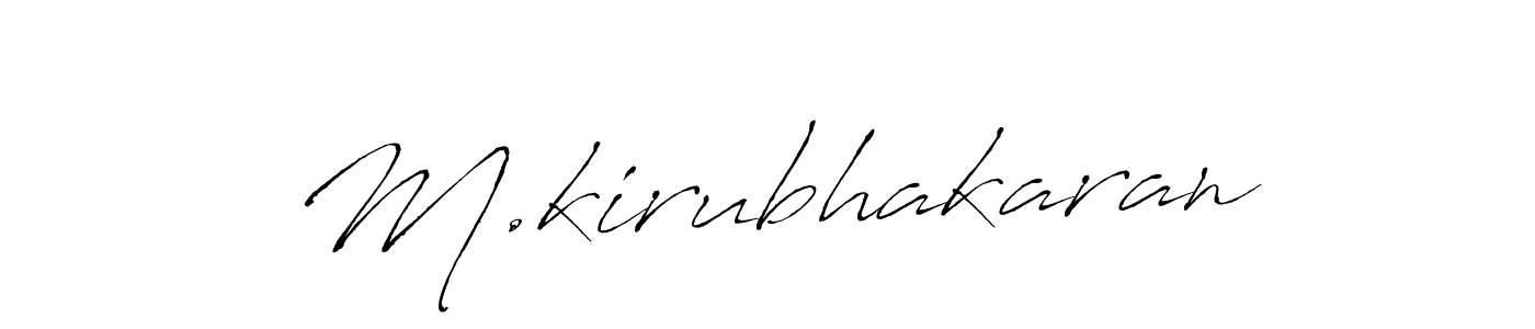 Create a beautiful signature design for name M.kirubhakaran. With this signature (Antro_Vectra) fonts, you can make a handwritten signature for free. M.kirubhakaran signature style 6 images and pictures png