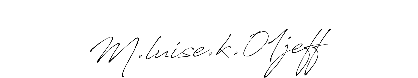 Make a beautiful signature design for name M.luise.k.01jeff. With this signature (Antro_Vectra) style, you can create a handwritten signature for free. M.luise.k.01jeff signature style 6 images and pictures png