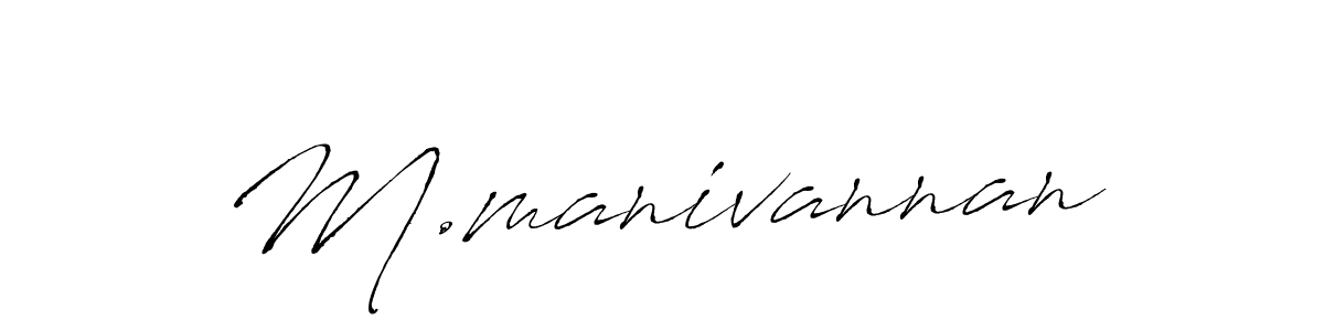 Make a beautiful signature design for name M.manivannan. With this signature (Antro_Vectra) style, you can create a handwritten signature for free. M.manivannan signature style 6 images and pictures png