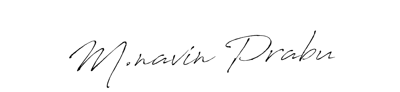 How to make M.navin Prabu signature? Antro_Vectra is a professional autograph style. Create handwritten signature for M.navin Prabu name. M.navin Prabu signature style 6 images and pictures png