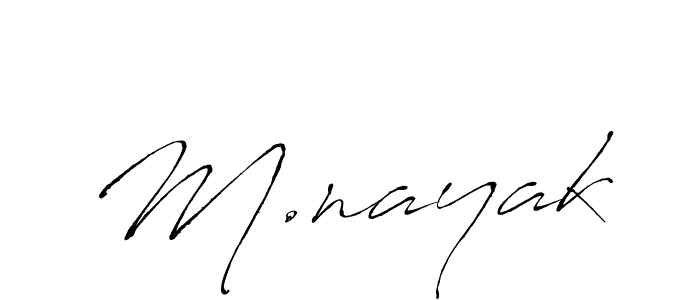 Make a beautiful signature design for name M.nayak. With this signature (Antro_Vectra) style, you can create a handwritten signature for free. M.nayak signature style 6 images and pictures png