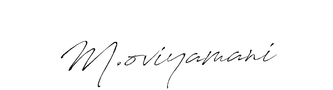 Create a beautiful signature design for name M.oviyamani. With this signature (Antro_Vectra) fonts, you can make a handwritten signature for free. M.oviyamani signature style 6 images and pictures png