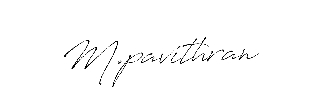 Also we have M.pavithran name is the best signature style. Create professional handwritten signature collection using Antro_Vectra autograph style. M.pavithran signature style 6 images and pictures png