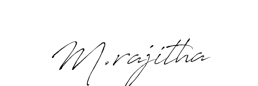 Make a beautiful signature design for name M.rajitha. With this signature (Antro_Vectra) style, you can create a handwritten signature for free. M.rajitha signature style 6 images and pictures png