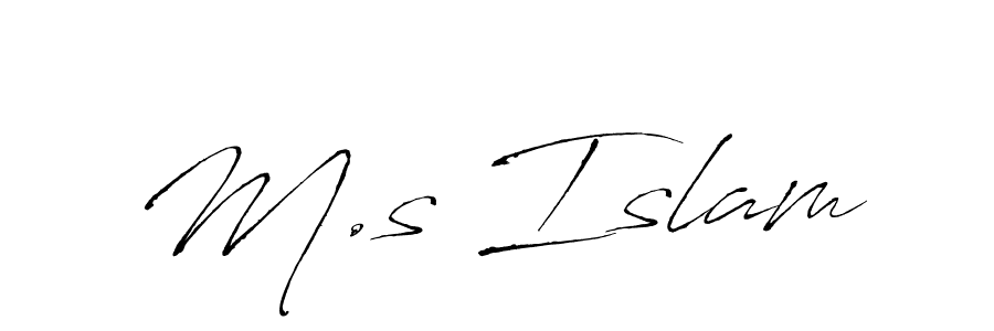 Create a beautiful signature design for name M.s Islam. With this signature (Antro_Vectra) fonts, you can make a handwritten signature for free. M.s Islam signature style 6 images and pictures png