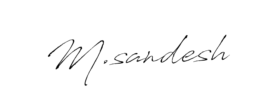 It looks lik you need a new signature style for name M.sandesh. Design unique handwritten (Antro_Vectra) signature with our free signature maker in just a few clicks. M.sandesh signature style 6 images and pictures png