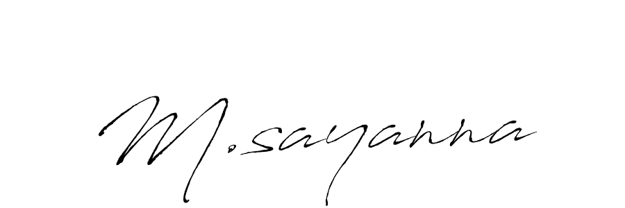 Design your own signature with our free online signature maker. With this signature software, you can create a handwritten (Antro_Vectra) signature for name M.sayanna. M.sayanna signature style 6 images and pictures png