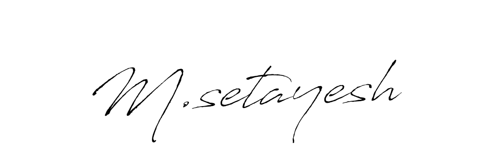 Also You can easily find your signature by using the search form. We will create M.setayesh name handwritten signature images for you free of cost using Antro_Vectra sign style. M.setayesh signature style 6 images and pictures png