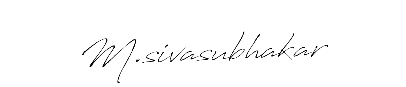 Make a short M.sivasubhakar signature style. Manage your documents anywhere anytime using Antro_Vectra. Create and add eSignatures, submit forms, share and send files easily. M.sivasubhakar signature style 6 images and pictures png