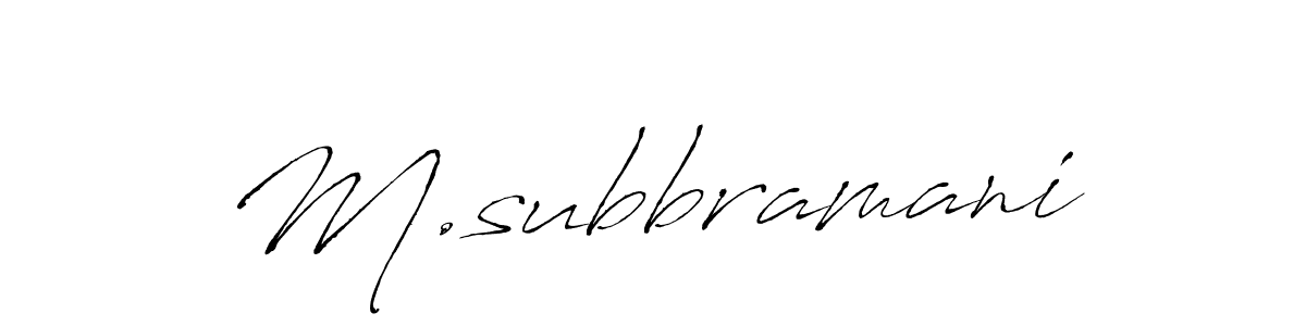 Create a beautiful signature design for name M.subbramani. With this signature (Antro_Vectra) fonts, you can make a handwritten signature for free. M.subbramani signature style 6 images and pictures png