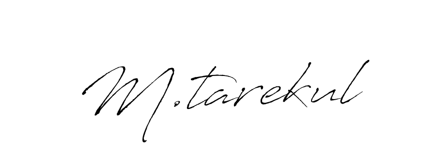 if you are searching for the best signature style for your name M.tarekul. so please give up your signature search. here we have designed multiple signature styles  using Antro_Vectra. M.tarekul signature style 6 images and pictures png