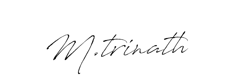 Create a beautiful signature design for name M.trinath. With this signature (Antro_Vectra) fonts, you can make a handwritten signature for free. M.trinath signature style 6 images and pictures png