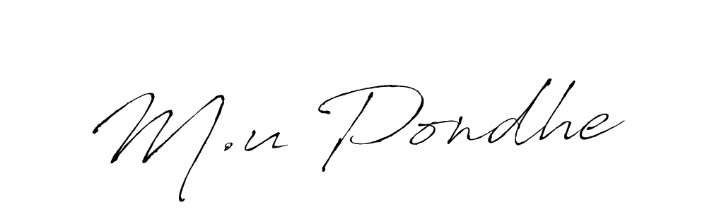 How to make M.u Pondhe signature? Antro_Vectra is a professional autograph style. Create handwritten signature for M.u Pondhe name. M.u Pondhe signature style 6 images and pictures png