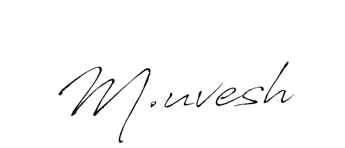 if you are searching for the best signature style for your name M.uvesh. so please give up your signature search. here we have designed multiple signature styles  using Antro_Vectra. M.uvesh signature style 6 images and pictures png