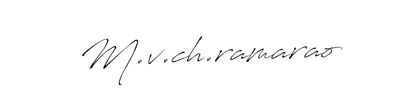 Design your own signature with our free online signature maker. With this signature software, you can create a handwritten (Antro_Vectra) signature for name M.v.ch.ramarao. M.v.ch.ramarao signature style 6 images and pictures png