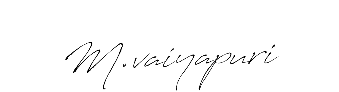 Make a beautiful signature design for name M.vaiyapuri. With this signature (Antro_Vectra) style, you can create a handwritten signature for free. M.vaiyapuri signature style 6 images and pictures png
