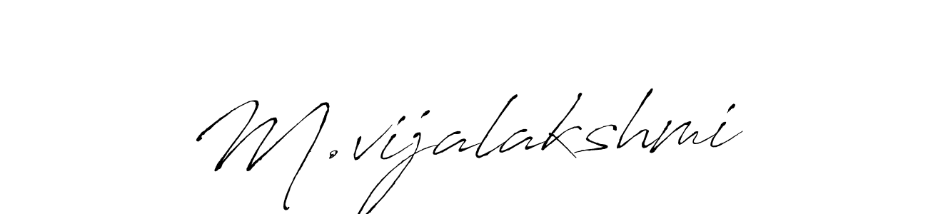 Design your own signature with our free online signature maker. With this signature software, you can create a handwritten (Antro_Vectra) signature for name M.vijalakshmi. M.vijalakshmi signature style 6 images and pictures png