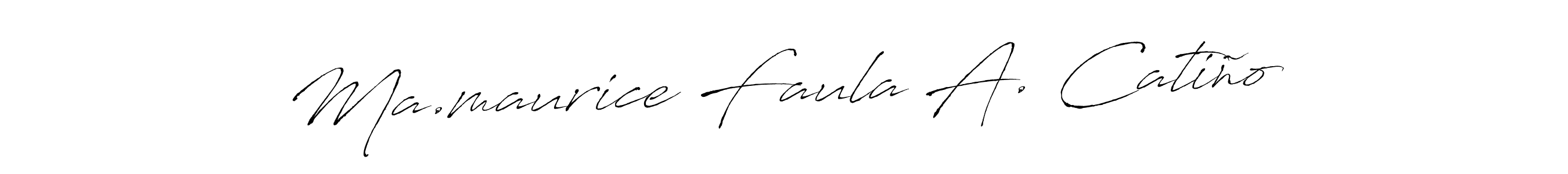 You should practise on your own different ways (Antro_Vectra) to write your name (Ma.maurice Faula A. Catiño) in signature. don't let someone else do it for you. Ma.maurice Faula A. Catiño signature style 6 images and pictures png