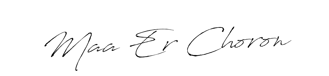Also we have Maa Er Choron name is the best signature style. Create professional handwritten signature collection using Antro_Vectra autograph style. Maa Er Choron signature style 6 images and pictures png