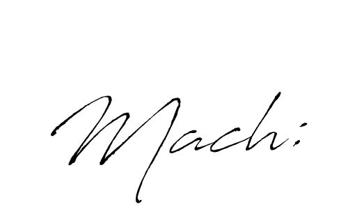 Make a beautiful signature design for name Mach:. With this signature (Antro_Vectra) style, you can create a handwritten signature for free. Mach: signature style 6 images and pictures png