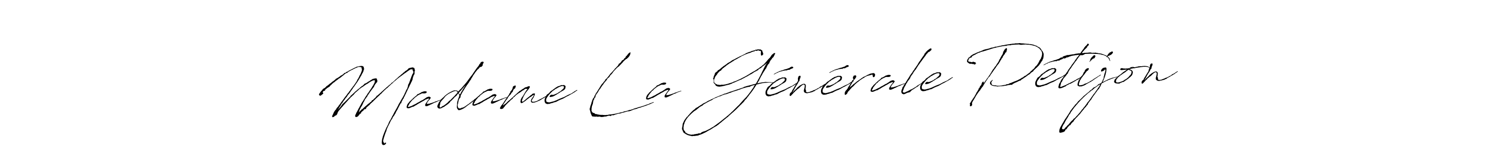 It looks lik you need a new signature style for name Madame La Générale Pétijon. Design unique handwritten (Antro_Vectra) signature with our free signature maker in just a few clicks. Madame La Générale Pétijon signature style 6 images and pictures png