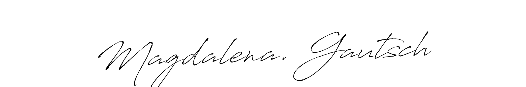 How to make Magdalena. Gautsch signature? Antro_Vectra is a professional autograph style. Create handwritten signature for Magdalena. Gautsch name. Magdalena. Gautsch signature style 6 images and pictures png