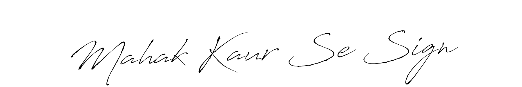 Also we have Mahak Kaur Se Sign name is the best signature style. Create professional handwritten signature collection using Antro_Vectra autograph style. Mahak Kaur Se Sign signature style 6 images and pictures png