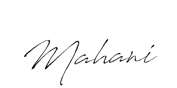 Use a signature maker to create a handwritten signature online. With this signature software, you can design (Antro_Vectra) your own signature for name Mahani. Mahani signature style 6 images and pictures png