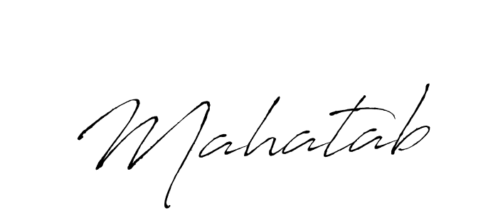 Use a signature maker to create a handwritten signature online. With this signature software, you can design (Antro_Vectra) your own signature for name Mahatab. Mahatab signature style 6 images and pictures png