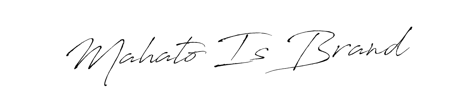 Make a beautiful signature design for name Mahato Is Brand. With this signature (Antro_Vectra) style, you can create a handwritten signature for free. Mahato Is Brand signature style 6 images and pictures png