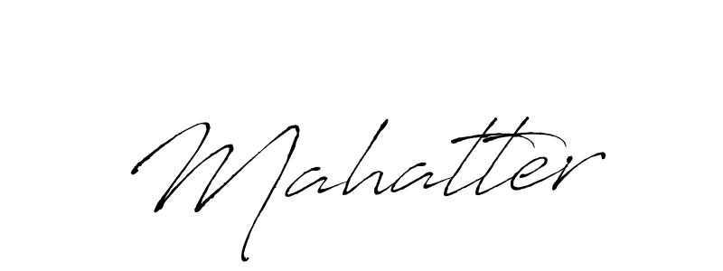 Use a signature maker to create a handwritten signature online. With this signature software, you can design (Antro_Vectra) your own signature for name Mahatter. Mahatter signature style 6 images and pictures png