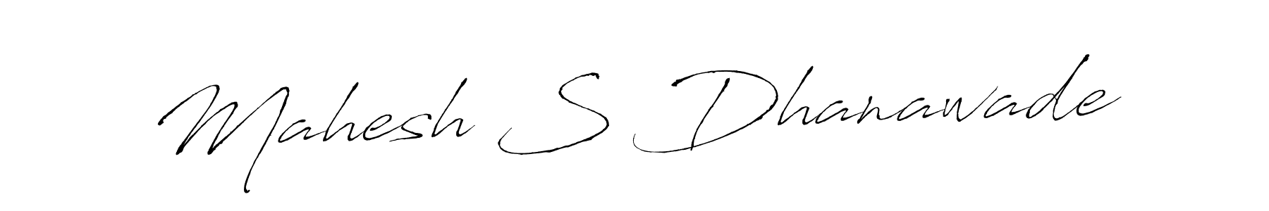 Use a signature maker to create a handwritten signature online. With this signature software, you can design (Antro_Vectra) your own signature for name Mahesh S Dhanawade. Mahesh S Dhanawade signature style 6 images and pictures png