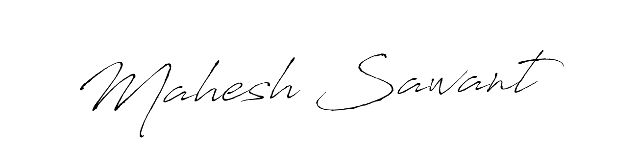 Also we have Mahesh Sawant name is the best signature style. Create professional handwritten signature collection using Antro_Vectra autograph style. Mahesh Sawant signature style 6 images and pictures png