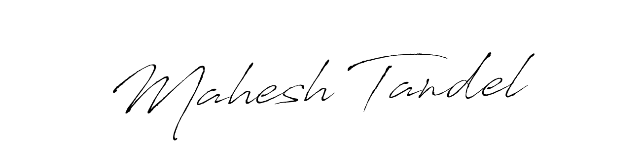 Make a short Mahesh Tandel signature style. Manage your documents anywhere anytime using Antro_Vectra. Create and add eSignatures, submit forms, share and send files easily. Mahesh Tandel signature style 6 images and pictures png