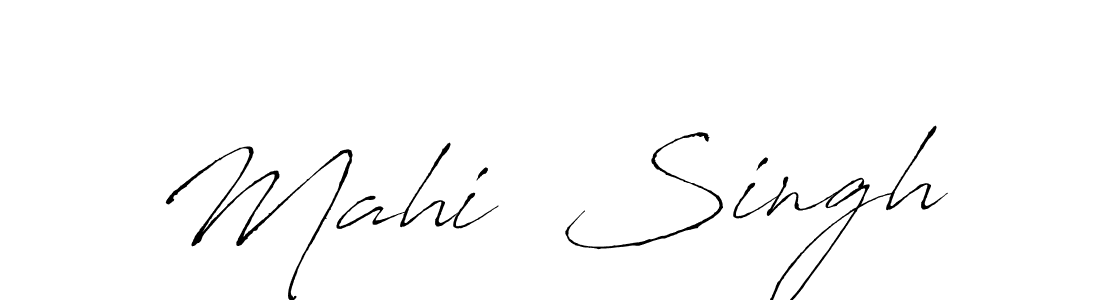 Also we have Mahi  Singh name is the best signature style. Create professional handwritten signature collection using Antro_Vectra autograph style. Mahi  Singh signature style 6 images and pictures png