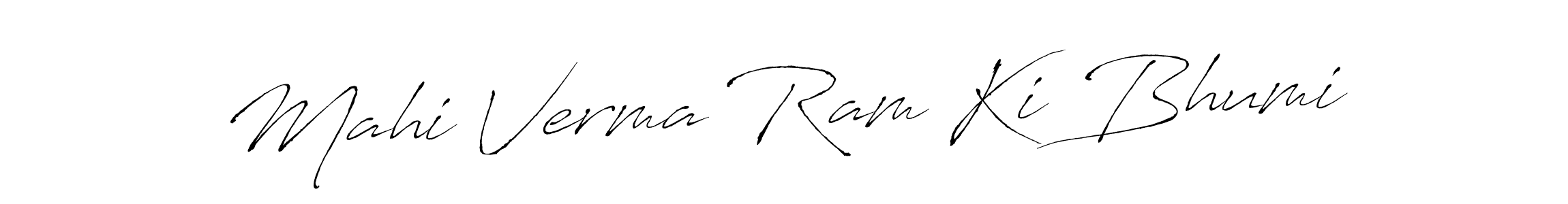 Make a beautiful signature design for name Mahi Verma Ram Ki Bhumi. With this signature (Antro_Vectra) style, you can create a handwritten signature for free. Mahi Verma Ram Ki Bhumi signature style 6 images and pictures png