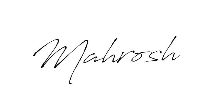 Make a beautiful signature design for name Mahrosh. With this signature (Antro_Vectra) style, you can create a handwritten signature for free. Mahrosh signature style 6 images and pictures png