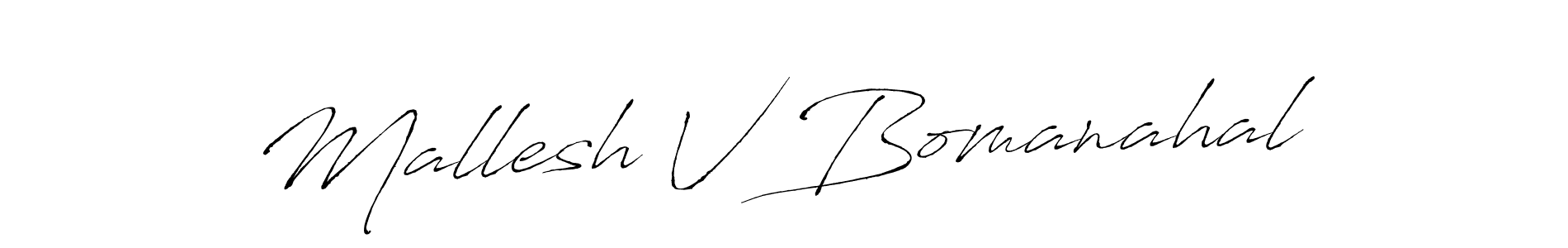 Make a short Mallesh V Bomanahal signature style. Manage your documents anywhere anytime using Antro_Vectra. Create and add eSignatures, submit forms, share and send files easily. Mallesh V Bomanahal signature style 6 images and pictures png
