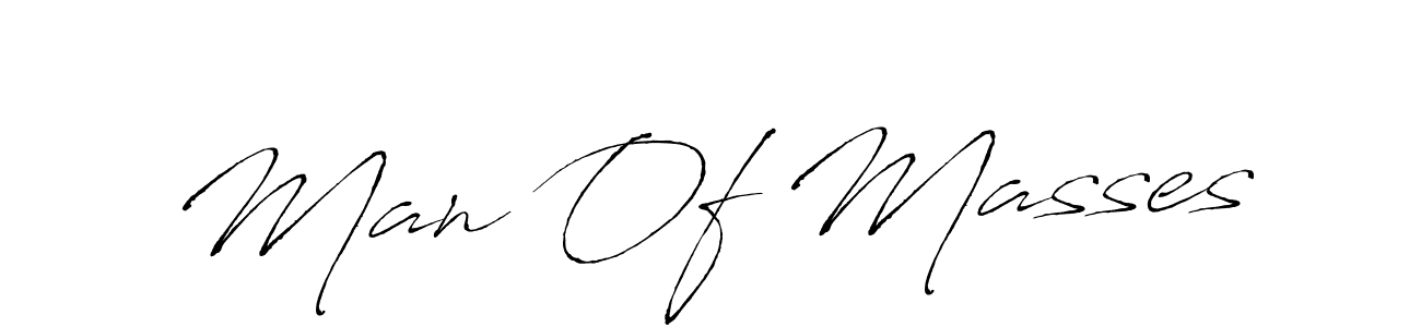 Make a beautiful signature design for name Man Of Masses. With this signature (Antro_Vectra) style, you can create a handwritten signature for free. Man Of Masses signature style 6 images and pictures png