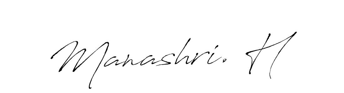 Make a beautiful signature design for name Manashri. H. With this signature (Antro_Vectra) style, you can create a handwritten signature for free. Manashri. H signature style 6 images and pictures png