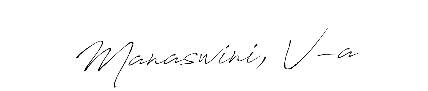 How to make Manaswini, V-a signature? Antro_Vectra is a professional autograph style. Create handwritten signature for Manaswini, V-a name. Manaswini, V-a signature style 6 images and pictures png