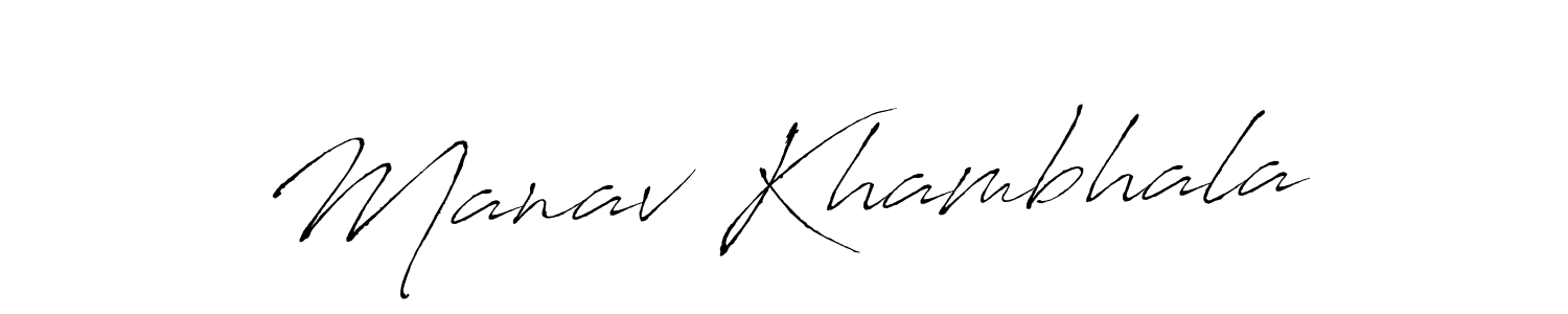 Create a beautiful signature design for name Manav Khambhala. With this signature (Antro_Vectra) fonts, you can make a handwritten signature for free. Manav Khambhala signature style 6 images and pictures png