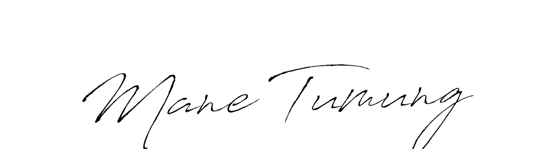 Use a signature maker to create a handwritten signature online. With this signature software, you can design (Antro_Vectra) your own signature for name Mane Tumung. Mane Tumung signature style 6 images and pictures png