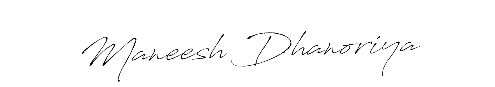 Design your own signature with our free online signature maker. With this signature software, you can create a handwritten (Antro_Vectra) signature for name Maneesh Dhanoriya. Maneesh Dhanoriya signature style 6 images and pictures png