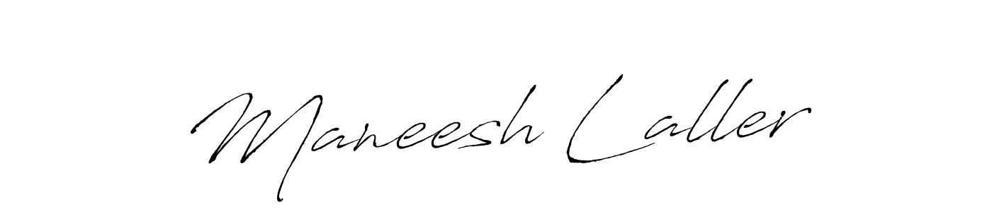 Create a beautiful signature design for name Maneesh Laller. With this signature (Antro_Vectra) fonts, you can make a handwritten signature for free. Maneesh Laller signature style 6 images and pictures png