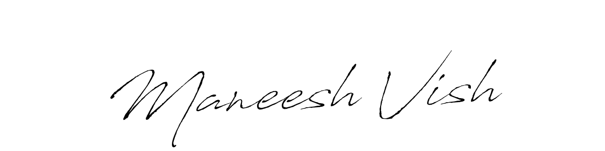 You should practise on your own different ways (Antro_Vectra) to write your name (Maneesh Vish) in signature. don't let someone else do it for you. Maneesh Vish signature style 6 images and pictures png