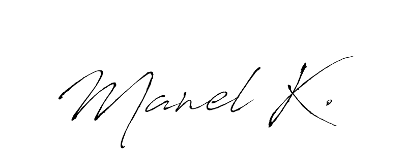Create a beautiful signature design for name Manel K.. With this signature (Antro_Vectra) fonts, you can make a handwritten signature for free. Manel K. signature style 6 images and pictures png