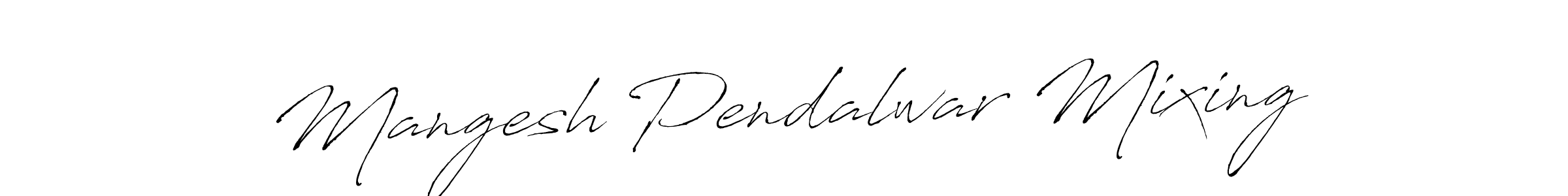 if you are searching for the best signature style for your name Mangesh Pendalwar Mixing. so please give up your signature search. here we have designed multiple signature styles  using Antro_Vectra. Mangesh Pendalwar Mixing signature style 6 images and pictures png