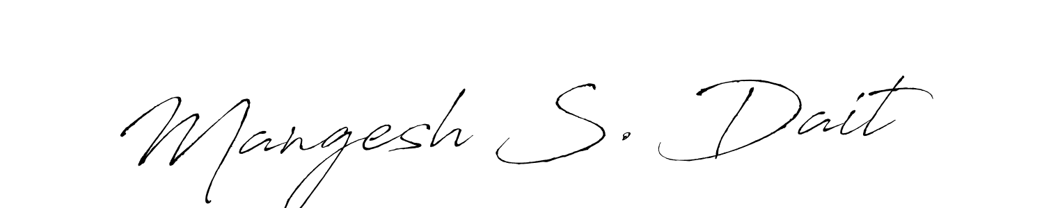 It looks lik you need a new signature style for name Mangesh S. Dait. Design unique handwritten (Antro_Vectra) signature with our free signature maker in just a few clicks. Mangesh S. Dait signature style 6 images and pictures png