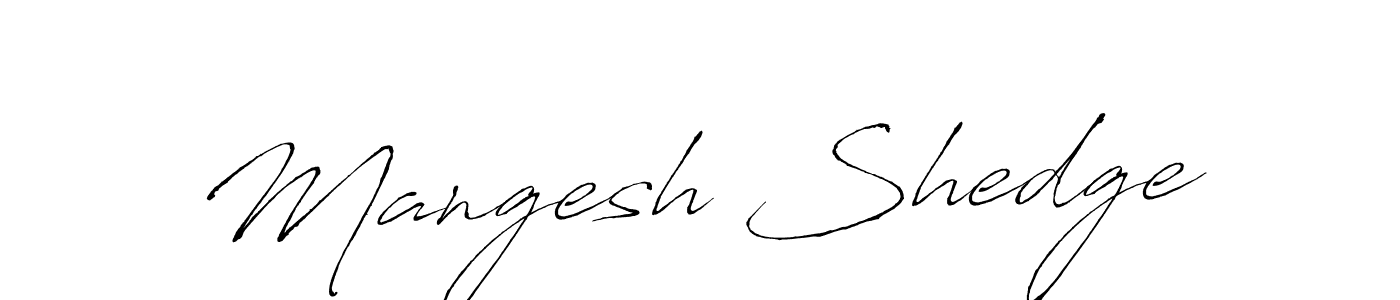 Create a beautiful signature design for name Mangesh Shedge. With this signature (Antro_Vectra) fonts, you can make a handwritten signature for free. Mangesh Shedge signature style 6 images and pictures png